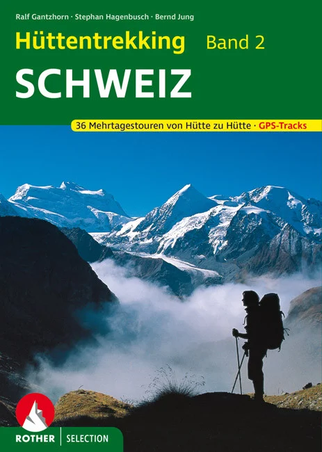 Bergverlag Rother Hüttentrekking Band 2, Schweiz
