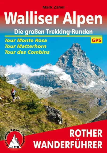 Bergverlag Rother Walliser Alpen. Die großen Trekking-Runden
