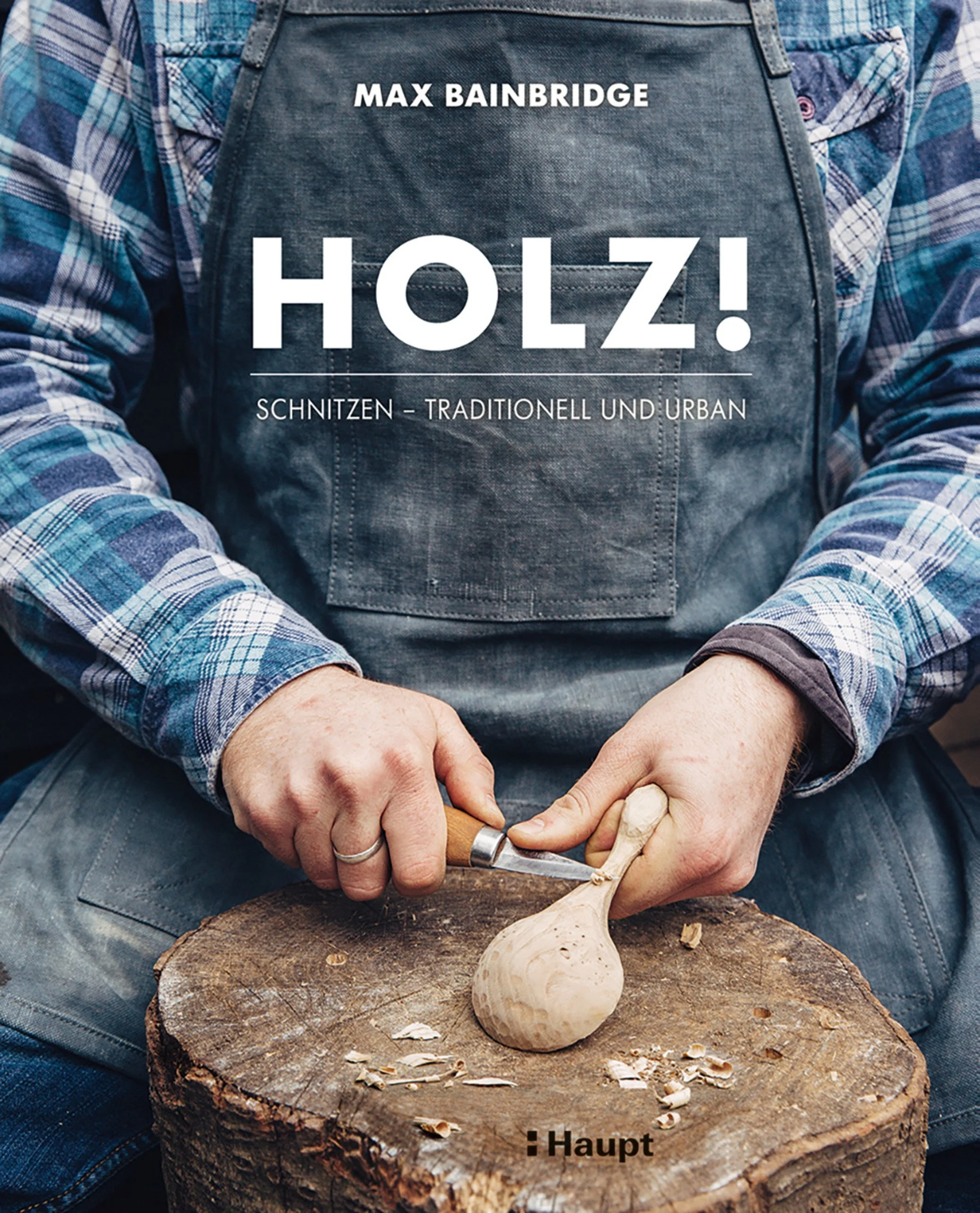 Holz – Schnitzen – Traditionell und urban