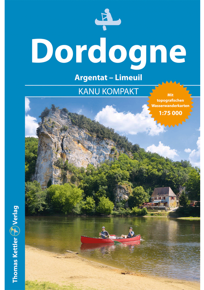 Thomas Kettler Verlag Dordogne - Kanu Kompakt