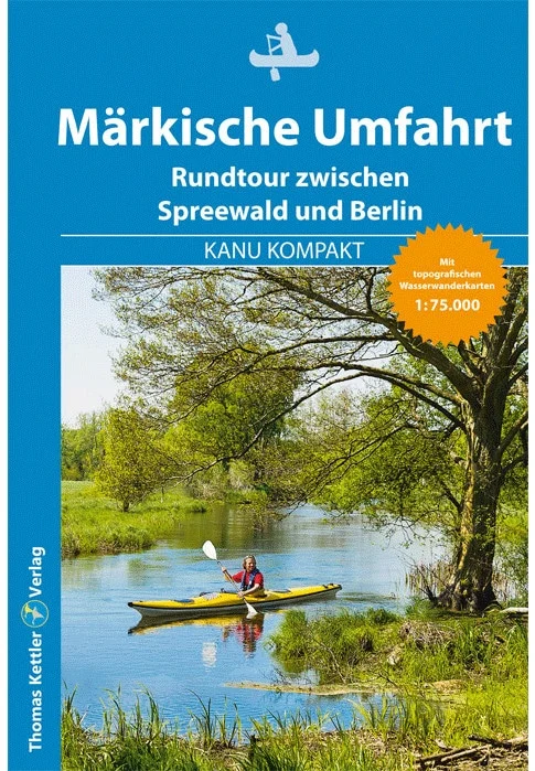 Thomas Kettler Verlag Kanu Kompakt Märkische Umfahrt 2019